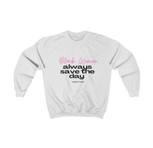Load image into Gallery viewer, "Black Women Always Save The Day" Crewneck sweatshirt